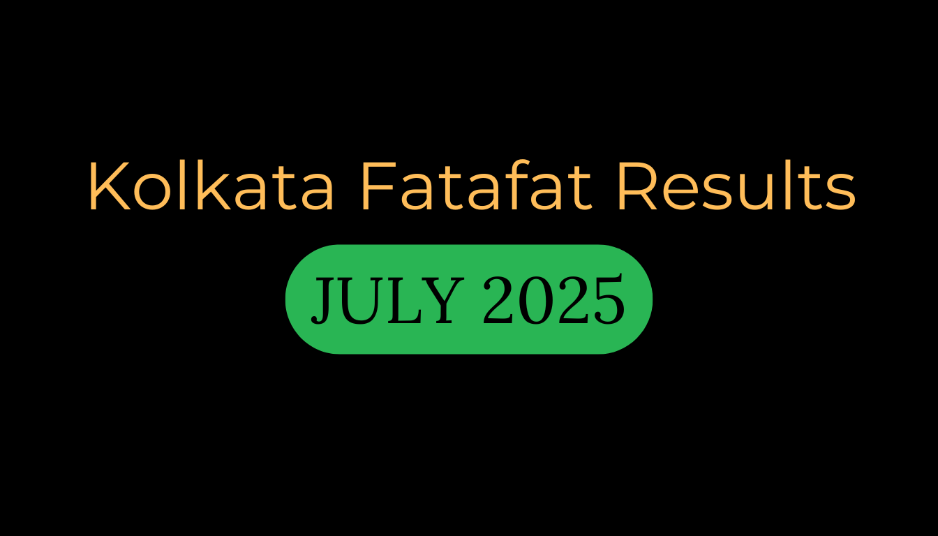 Kolkata Fatafat July 2025 Results Live