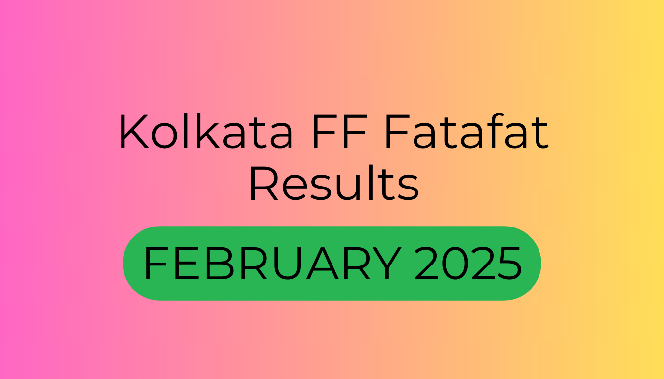 Kolkata Fatafat Results February 2025