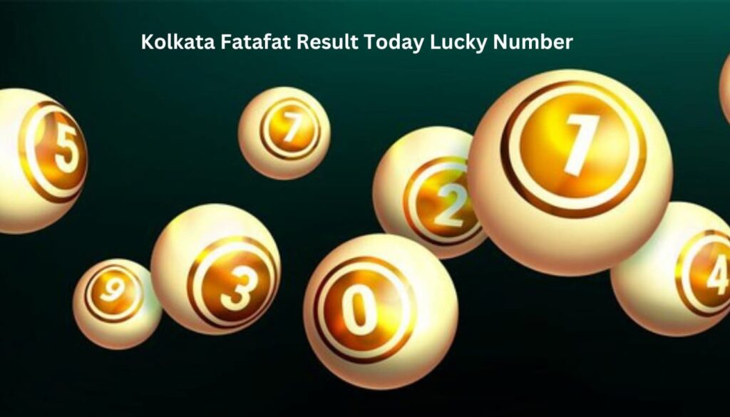 Kolkata Fatafat Result Today Lucky Number