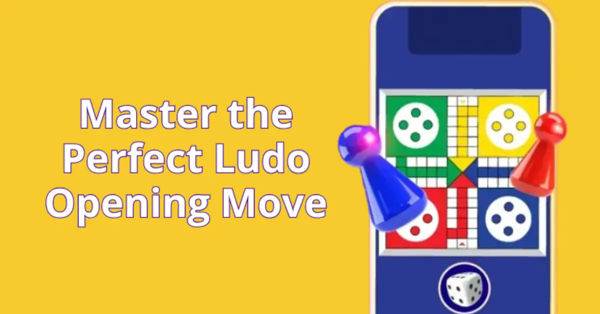 How to Build the Perfect Opening Move in Ludo Like a King